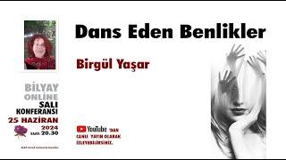 Dans Eden Benlikler - Birgül Yaşar - 25.06.2024