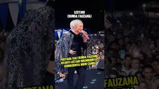 Pertama kali bunda fauzana nyanyi lagu lestari dikonsernya #fauzana