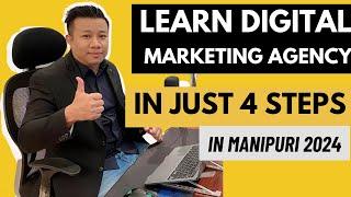 How to Start a Digital Marketing Agency in 2024 as a Beginner | Manipuri | Thokchom Surmangol Singh