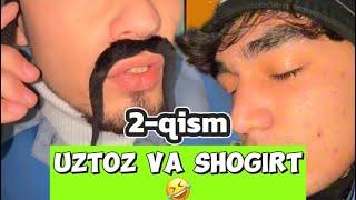 USTOZ VA SHOGIRT .  Serial (2-qism)