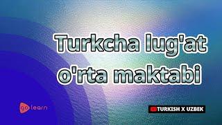 Turkcha lug'at o'rta maktabi | Golearn