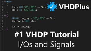 I/Os and Signals - VHDP Tutorial #1