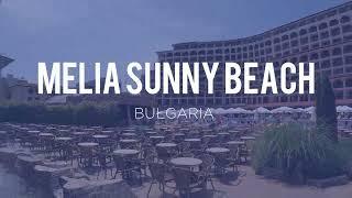 Hotel Melia Sunny Beach walkintour 4K Bulgaria