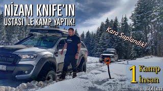 Tanımadığım Biriyle Kar Kampı Yapmak - Nizam Knife İle Kamp - Aracım Kara Saplandı - 1 Kamp 1 İnsan