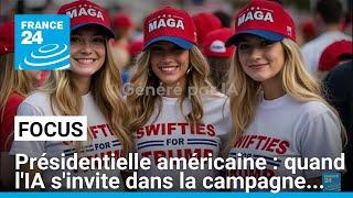 Présidentielle américaine : quand l'IA s'invite dans la campagne... • FRANCE 24