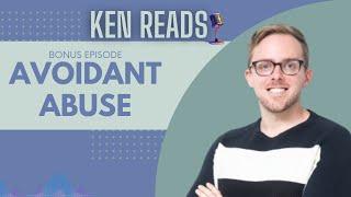 KEN READS | BONUS EPISODE: AVOIDANT ABUSE