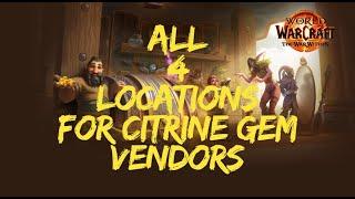 All 4 vendor locations for the citrine gems on the siren isle in world of warcraft CHECK DESCRIPTION