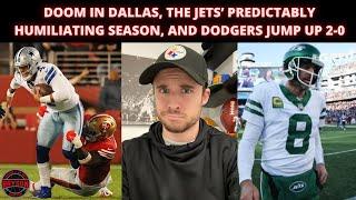 Doom in Dallas, the Jets’ Predictably Humiliating Season, and Dodgers Jump Up 2-0