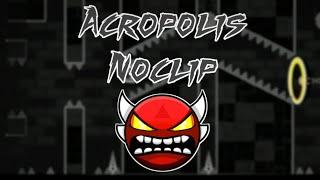 Acropolis Noclip By ArXelord Geometry Dash 2.11 | JailbreakLover