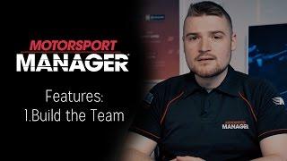 Motorsport Manager Features: 1. Build the Team