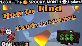 HOW TO FIND CANDY CORN CAVE V.1.68.0- THE SPOOKY UPDATE!(OAKLANDS)