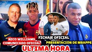 BOMBAZO DE ULTIMA HORA: NICO WILLIAMS COMUNICADO OFICIAL, FICHAJE OFICIAL - PRESENTACIÓN DE MBAPPE