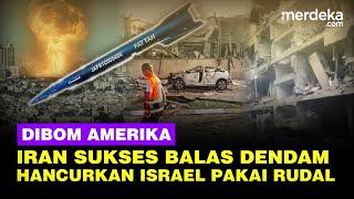 GANAS! Iran Balas Dendam Usai Dibom AS, Sukses Hancurkan Isreal Lewat Serangan Rudal