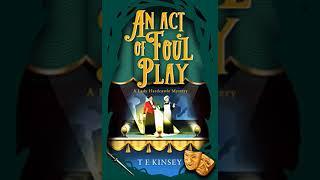 T E Kinsey - An Act of Foul Play - Lady Hardcastle #9 | Audiobook Mystery, Thriller & Suspense