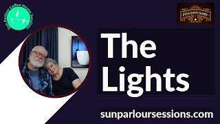 The Lights - Sun Parlour Sessions