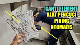 GANTI ELEMENT ALAT PENCUCI PIRING OTOMATIS