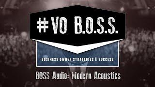 BOSS Audio: Modern Acoustics