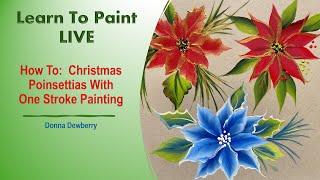 Learn to Paint One Stroke - LIVE With Donna: Christmas Poinsettias | Donna Dewberry 2024