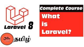 Laravel 8 in Tamil - 1 - Introduction