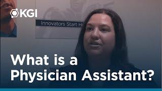 What is a Physician Assistant? KGI's Julianne Maitski