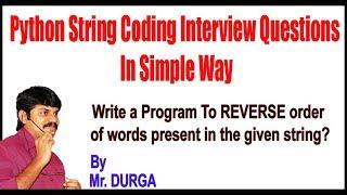 Python  || Q4.  Write a Program To REVERSE order of words present in the given string