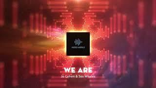 Jo Cohen & Sex Whales - We Are | 1 HOUR VERSION | NCS Release | NoCopyrightSound | Best of NCS