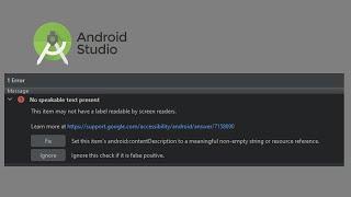 Android studio how to fix no speakable text present