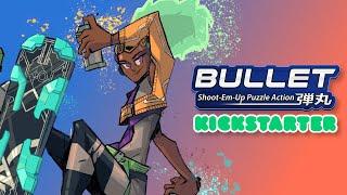 Bullet Universe, live now on Kickstarter!