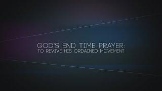 1907 - God’s End-Time Prayer to Revive His Ordained Movement - Wes Peppers