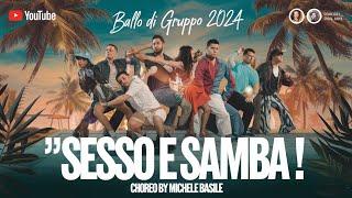  SESSO e SAMBA Ballo di gruppo 2024 By TONYEFFE, e GAIA /Choreo By Michele Basile