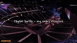 Taylor Swift - my tears ricochet (Empty Arena) 