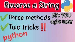 How to reverse a string in python, Using for loop & without for loop