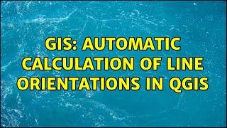 GIS: Automatic calculation of line orientations in QGIS