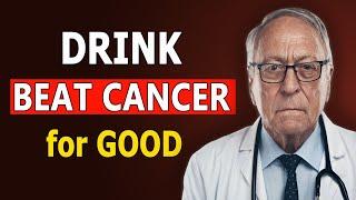 4 Cancer-Fighting Drinks You Should Be Drinking Full of Antioxidants