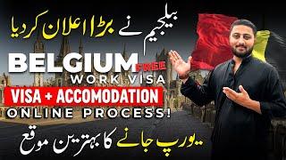 Belgium Free Work Visa 2024 - Easy Way to Move in Europe - Belgium Visa for Pakistani/Indian