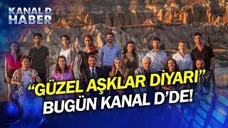 Yeni Dizi "Güzel Aşklar Diyarı" Büyük Gün İçin Hazır! Güzel Aşklar Diyarı Bugün 20:00'de Kanal D'de!