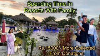 Spending Time With Family in Beautiful Resort  Rs.15000/- More Collected For Subash Treatment 