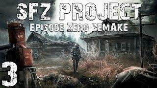 S.T.A.L.K.E.R. SFZ Project: Эпизод 0. Remake #3. Момент Спокойствия