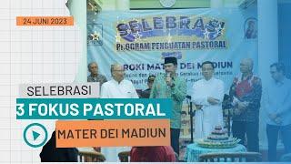 SELEBRASI Program Penguatan Pastoral Paroki Mater Dei Madiun 24 Juni 2023