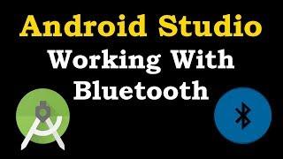 Android Studio Working With Bluetooth | How To Use Bluetooth In Android Studio