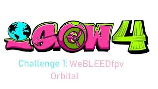 IGOW4 - Weekly Challenge #1 // WeBLEEDfpv Orbital #IGOW4Week1 #IGOW4