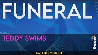 Funeral - Teddy Swims (Karaoke Version) | MrEntertainerKaraoke