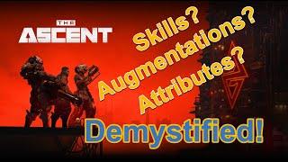 The Ascent: Skills, Augmentations, Attributes - DEMYSTIFIED