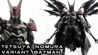 Play Arts Kai TETSUYA NOMURA BATMAN Variant Figure Review