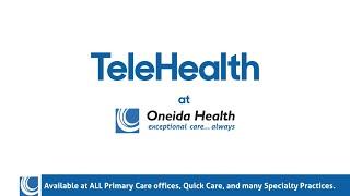 Oneida Health TeleHealth - Exceptionally Easy Remote Healthcare