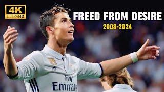 Cristiano Ronaldo ► "Freed From Desire" - Celebration • Skills & Goals 2008-2024 | 4K HD