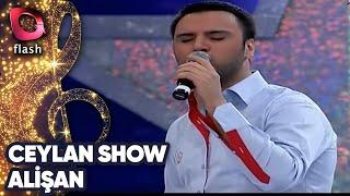 Ceylan Show | Alişan