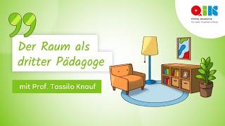 "Reggio-Pädagogik: Der Raum als dritter Pädagoge" mit Prof. Tassilo Knauf