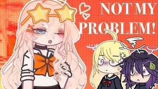 ️(FW) “ THAT’S JUST NOT MY PROBLEM ! “ || Pregame Danganronpa V3 || Trend (?) || Gacha + Tweening