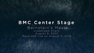 BMC Center Stage: BERNSTEIN Mass